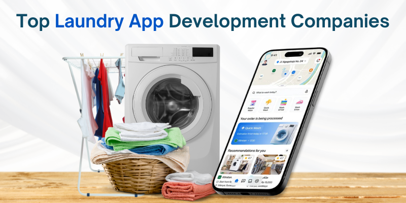 Top Laundry App Development Companies in 2026